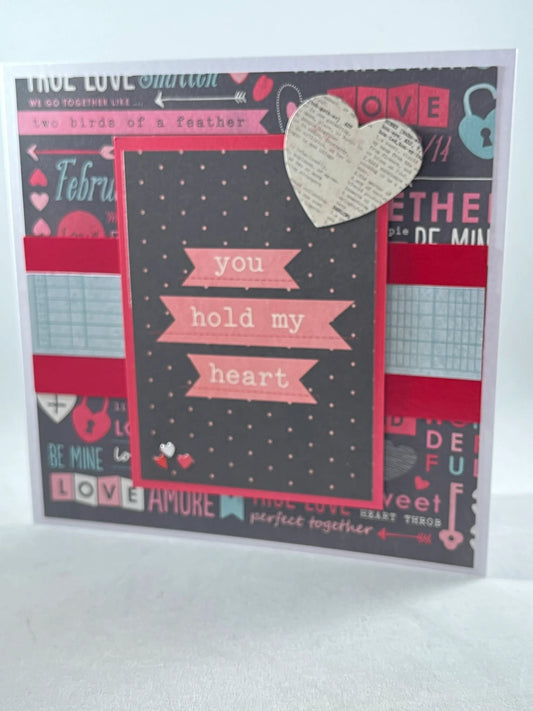 You hold my heart - what better way to say you care?  a beautiful handmade card will let them know perfectly how you feel!