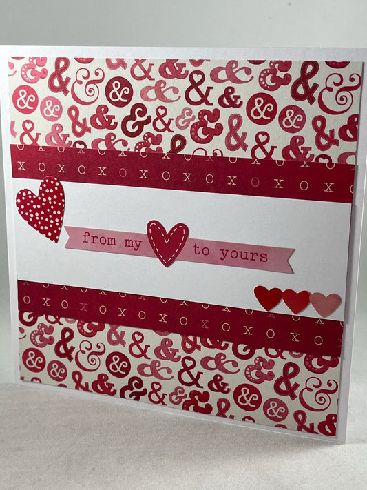 Bring a smile to the face of your someone special with a beautiful and unique handmade card.  From my heart to yours says it perfectly.