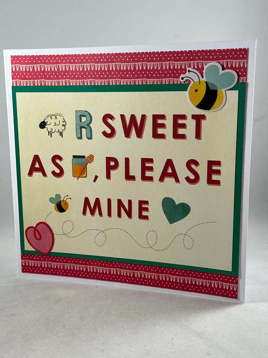 Sweet as Honey! For that special person who makes you feel all funny inside.  A beautiful handmade card for the one you love